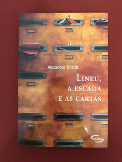 Livro- Lineu, A Escada E As Cartas - Alexandre T. - Seminovo