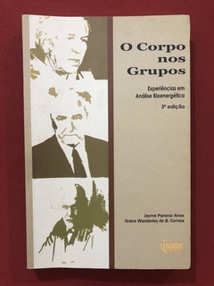 Livro - O Corpo Nos Grupos - Jayme Panerai Alves - Editora Líbertas