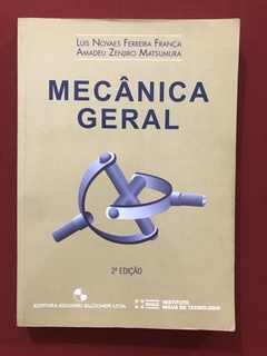 Livro - Mecânica Geral - Luiz Novaes Ferreira - Amadeu Zenjiro - Blucher