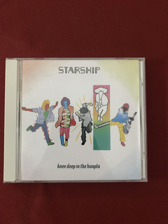 CD - Starship - Knee Deep In The Hoopla - Importado - Semin.