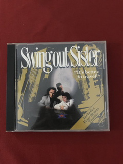 CD - Swing Out Sister - It's Better To Travel - Importado