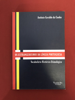 Livro - Os Estrangeirismos Da Língua Portuguesa - Antônio G.