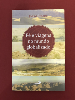 Livro - Fé E Viagens No Mundo Globalizado - Joerg R. - Semin