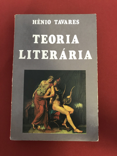 Livro - Teoria Literária - Hênio Tavares - Ed. Itatiaia