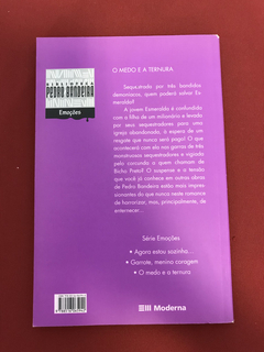 Livro - O Medo E A Ternura - Pedro Bandeira - Ed. Moderna - comprar online