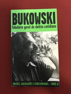 Livro - Fabulário Geral Do Delírio Cotidiano - C. Bukowski