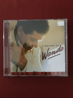 CD - Wando - O Melhor De - Fogo & Paixão - Nacional - Semin.