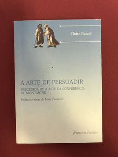 Livro - A Arte De Persuadir - Blaise Pascal - Martins Fontes