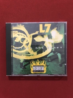 CD - L7 - Bricks Are Heavy - 1992 - Importado