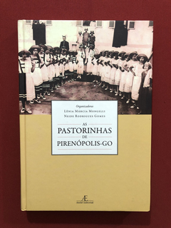 Livro - As Pastorinhas De Pirenópolis- Go - Editorial Ateliê