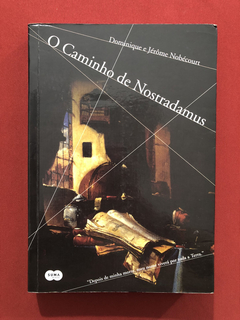 Livro- O Caminho De Nostradamus- Dominique, Jerôme Nobécourt
