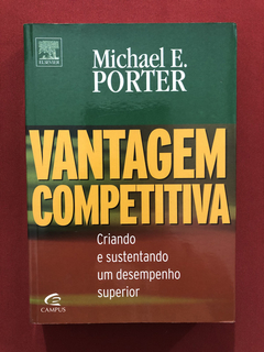 Livro - Vantagem Competitiva - Michael E. Porter - Seminovo