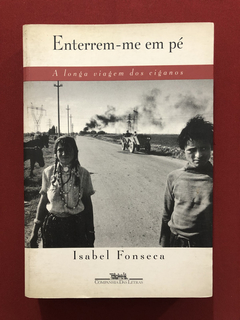 Livro - Enterrem- Se Em Pé - Isabel Fonseca- Cia. Das Letras