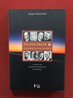 Livro - Pioneiros & Empreendedores - Jacques - Edusp - Semin