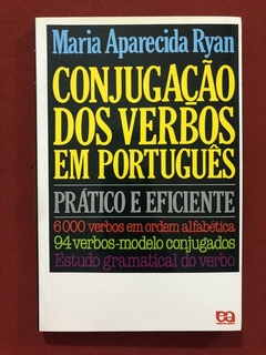 Livro - Conjugação Dos Verbos Em Português - Maria Aparecida Ryan - Seminovo
