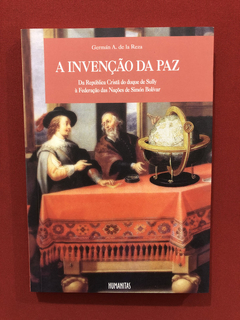 Livro - A Invenção Da Paz - Germán De La Reza - Seminovo