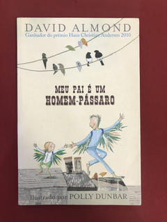 Livro - Meu Pai É Um Homem-Pássaro - David Almond - Seminovo