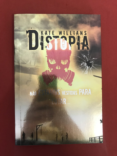 Livro - Distopia - Kate Willians - Ed. Arwen - Seminovo