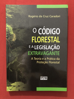 Livro- O Código Florestal E A Legislação Extravagante- Semin