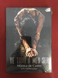 Livro - De Todo O Meu Ser - Mônica De Castro / Leonel - Novo