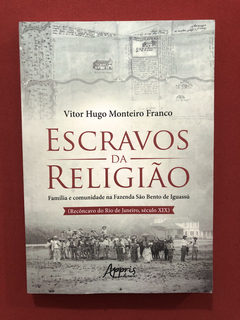 Livro - Escravos Da Religião - Vitor Hugo Franco - Seminovo