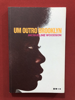 Livro - Um Outro Brooklyn - Jacqueline Woodson - Seminovo