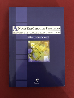 Livro - A Nova Retórica De Perelman - Ed. Manole - Seminovo