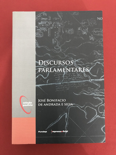 Livro - Discursos Parlamentares - José Bonifácio - Seminovo