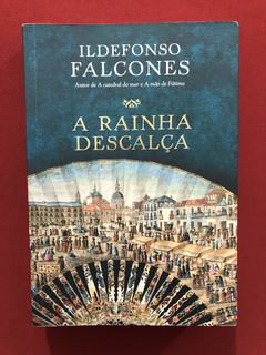 Livro - A Rainha Descalça - Ildefonso Falcones - Ed. Rocco