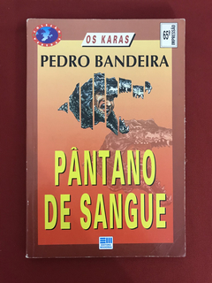 Livro - Pântano De Sangue - Pedro Bandeira - Ed. Moderna