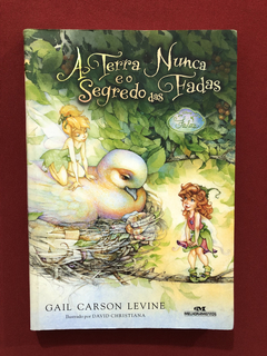 Livro - A Terra Do Nunca E O Segredo Das Fadas - Gail Levine