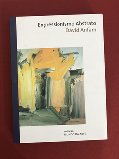 Livro - Expressionismo Abstrato - David Anfam - Seminovo