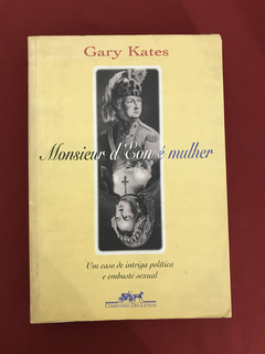 Livro - Monsieur d'Eon É Mulher - Gary Kates- Cia das Letras