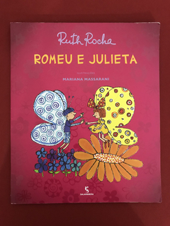 Livro - Romeu E Julieta - Ruth Rocha - Seminovo