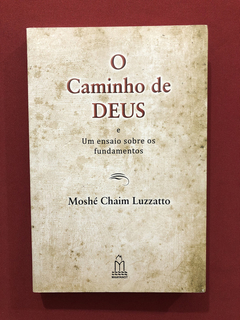 Livro - O Caminho De Deus - Moshé Chaim Luzzatto - Seminovo