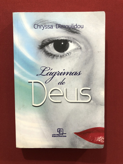 Livro - Lágrimas De Deus- Chryssa Dimoulidou- Ed. Escrituras