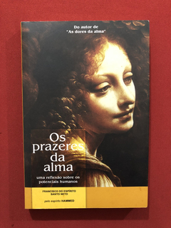 Livro- Os Prazeres Da Alma- Francisco Do Espírito Santo Neto