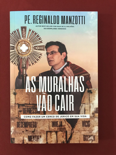 Livro - As Muralhas Vão Cair - Pe. Reginaldo Manzotti