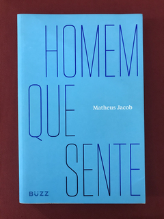 Livro - Homem Que Sente - Matheus Jacob - Ed. Buzz