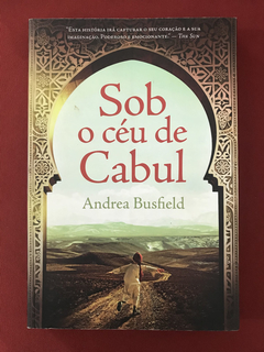 Livro - Sob O Céu De Cabul - Andrea Busfield - Seminovo
