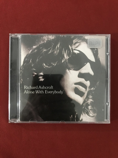 CD - Richard Ashcroft - Alone With Everybody - Nacional