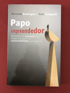 Livro - Papo Empreendedor - Reinaldo Domingos/ I. Cavagnoli