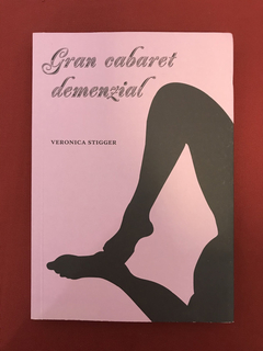 Livro - Gran Cabaret Demenzial - Veronica Stigger - Seminovo