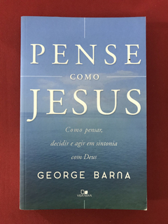 Livro - Pense Como Jesus - George Barna - Ed. Vida Nova