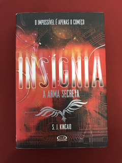 Livro - Insígnia - A Arma Secreta - S. J. Kincaid - Ed. V&R