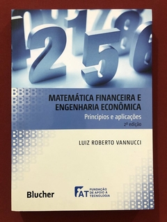 Livro - Matemática Financeira E Engenharia Econômica - Luiz Roberto - Blucher - Seminovo