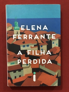 Livro - A Filha Perdida - Elena Ferrante - Editora Intrínseca