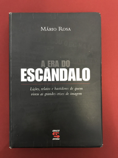 Livro - A Era Do Escândalo - Mário Rosa - Geração Editorial