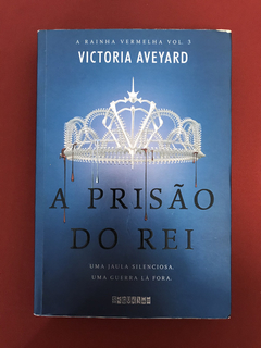 Livro - A Prisão Do Rei - Victoria Aveyard - Ed. Seguinte