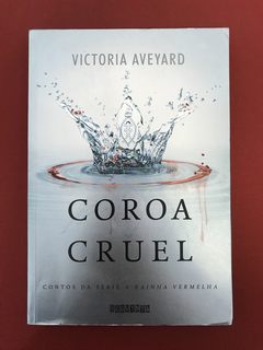 Livro - Coroa Cruel - Victoria Aveyard - Ed. Seguinte